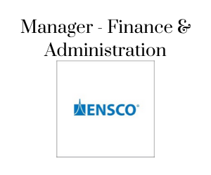 Manager - Finance & Administration, Ensco