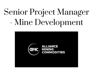 Senior Project Manager - Mine Development, Alliance Mining Commodities